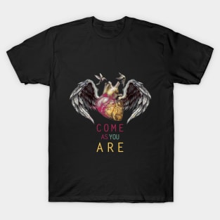 Come as you are T-Shirt